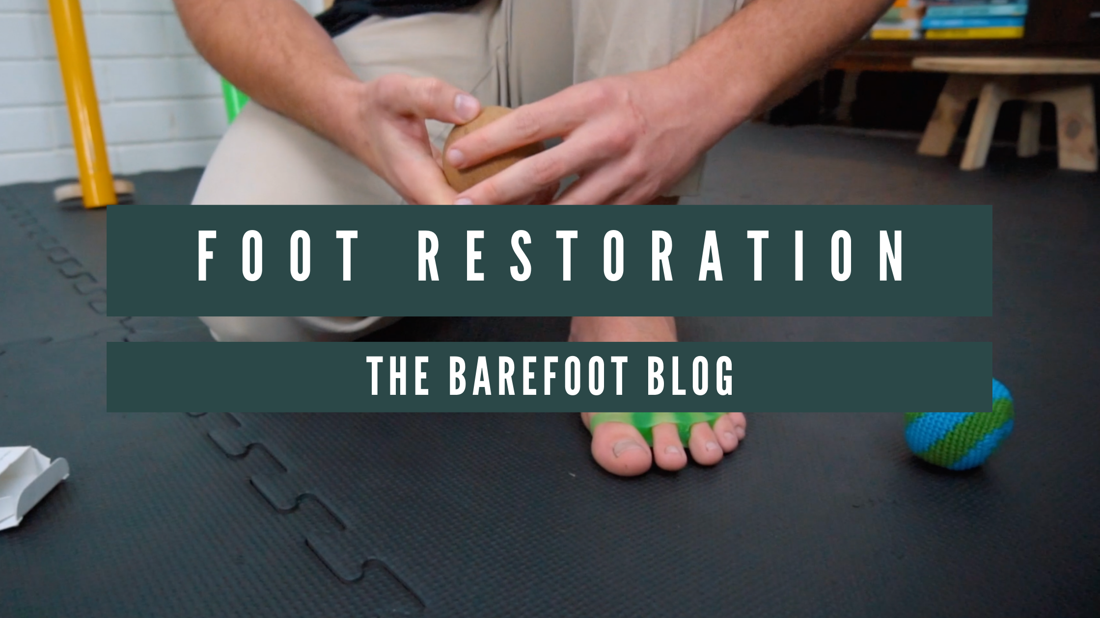 5 Ways To Restore Natural Foot Function